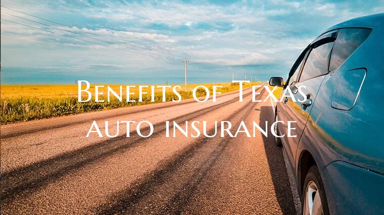 Benefits of Texas auto insur...