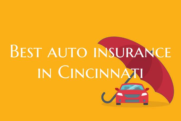 Best auto insurance in Cinci...