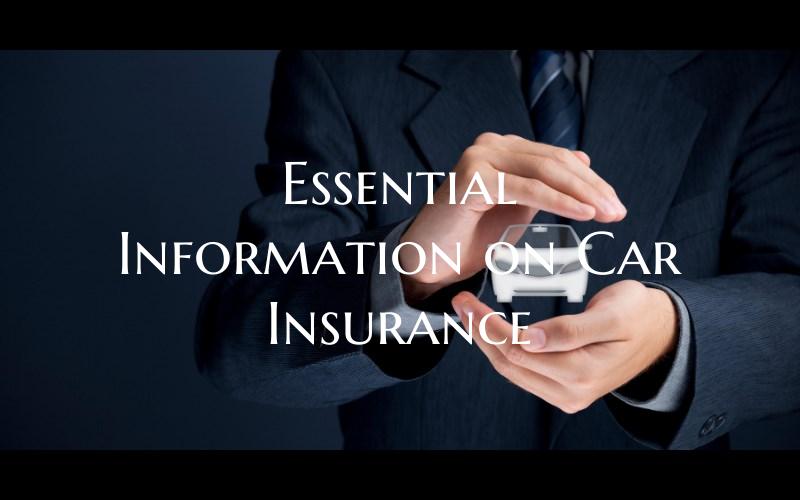 Essential Information on Car Insurance