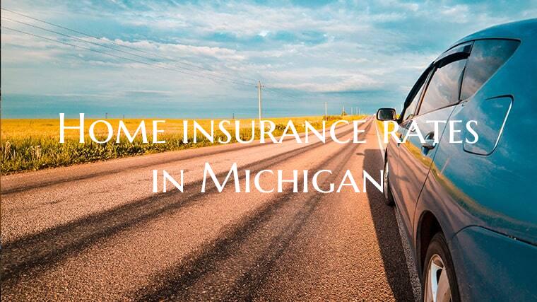 Home insurance rates in Mich...