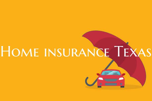 Home insurance Texas