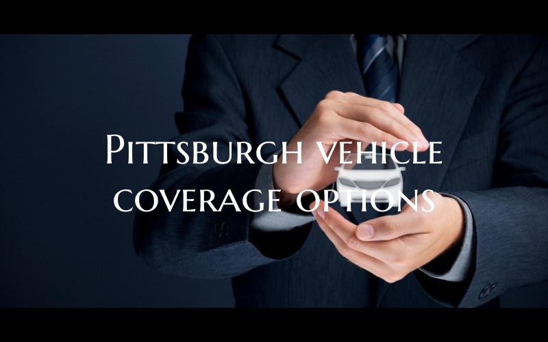 Pittsburgh vehicle coverage ...